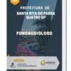 Apostila Fonoaudiólogo Prefeitura de Santa Rita do Passa Quatro SP 2024