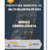Apostila Médico Cardiologista Prefeitura de Salto do Lontra PR 2023