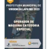 Apostila Operador De Máquina Categoria Especial Prefeitura de Virgem da Lapa MG 2023