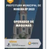 Apostila Operador De Máquinas Prefeitura de Roseira SP 2023