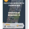 Apostila Operador De Máquinas I-A Prefeitura de Itajobi SP 2023