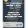 Apostila Pedagogo Da Instituição De Acolhimento Suas Prefeitura de Navegantes SC 2023