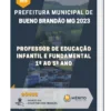 Apostila Professor De Educação Infantil E Fundamental 1º Ao 5º Ano Prefeitura de Bueno Brandão MG 2023