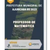 Apostila Professor De Matemática Prefeitura de Ajuricaba RS 2023