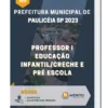 Apostila Professor I Educação Infantil Creche E Pré Escola Prefeitura de Paulicéia SP 2023