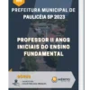 Apostila Professor II Anos Iniciais Do Ensino Fundamental Prefeitura de Paulicéia SP 2023