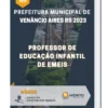 Apostila Professor de Educação Infantil de EMEIS Prefeitura de Venâncio Aires RS 2023