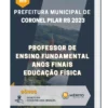 Apostila Professor de Ensino Fundamental Anos Finais Educação Física Prefeitura de Coronel Pilar RS 2023