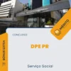 Apostila Serviço Social Concurso DPE PR 2024