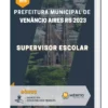 Apostila Supervisor Escolar Prefeitura de Venâncio Aires RS 2023