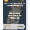 Apostila Técnico Em Segurança Do Trabalho Prefeitura de Luiz Antônio SP 2023