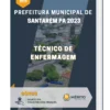 Apostila Técnico de Enfermagem Prefeitura de Santarém PA 2023