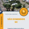 Apostila Agente Administrativo Prefeitura de São Domingos SC 2024