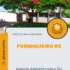 Apostila Agente Administrativo Da Secretaria Da Administração Prefeitura Formigueiro RS 2024