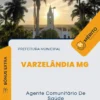 Apostila Agente Comunitário De Saúde Prefeitura de Varzelândia MG 2024