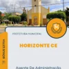 Apostila Agente De Administração Prefeitura de Horizonte CE 2024