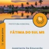 Apostila Assistente De Educação Infantil Prefeitura Fátima do Sul MS 2024