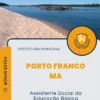 Apostila Assistente Social da Educação Básica Prefeitura Porto Franco MA 2024