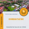 Apostila Assistente Social do CRAS Prefeitura de Cunhataí SC 2024