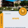 Apostila Assistente em Administração Concurso UFAPE 2024