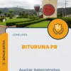 Apostila Auxiliar Administrativo Concurso de Bituruna PR 2024