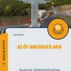 Apostila Auxiliar Administrativo Câmara de Elói Mendes MG 2024