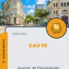 Apostila Auxiliar de Fiscalização Concurso CAU PE 2024