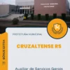 Apostila Auxiliar de Serviços Gerais Prefeitura de Cruzaltense RS 2024