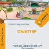 Apostila Médico Especialista em Ortopedia Prefeitura Cajati SP 2024