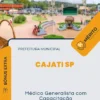 Apostila Médico Generalista com Capacitação Prefeitura Cajati SP 2024