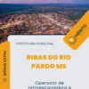 Apostila Operador De Retroescavadeira E Recepcionista Prefeitura de Ribas do Rio Pardo MS 2024