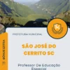 Apostila Professor De Educação Especial Prefeitura de São José do Cerrito SC 2024