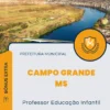 Apostila Professor Educação Infantil Prefeitura de Campo Grande MS 2024