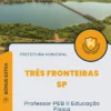 Apostila Professor PEB II Educação Física Prefeitura de Três Fronteiras SP 2024