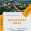 Apostila Professor de Anos Finais Educação Física Prefeitura de Taquaruçu do Sul RS 2024