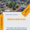 Apostila Professor de Atendimento Educacional Especializado Prefeitura de Água Santa RS 2024