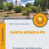 Apostila Professor de Educação Física Prefeitura de Santa Mônica PR 2024
