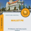Apostila Professor de Educação Física Prefeitura de Mallet PR 2024