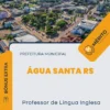 Apostila Professor de Língua Inglesa Prefeitura de Água Santa RS 2024
