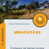 Apostila Professor de Séries Iniciais Prefeitura de Ibirapuitã RS 2024