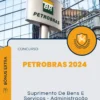 Apostila Suprimento De Bens E Serviços Administração Concurso Petrobras 2024