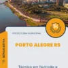 Apostila Técnico em Nutrição e Dietética Prefeitura Porto Alegre RS 2024