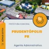Apostila Agente Administrativo Prefeitura de Prudentópolis PR 2024