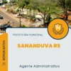 Apostila Agente Administrativo Prefeitura de Sananduva RS 2024