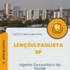 Apostila Agente Comunitário de Saúde Prefeitura Lençóis Paulista SP 2024