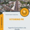 Apostila Agente Comunitário de Saúde Prefeitura de Vitorino PR 2024