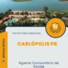 Apostila Agente Comunitário de Saúde Prefeitura de Carlópolis PR 2024