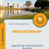 Apostila Agente De Administração Escolar Prefeitura de Indaiatuba SP 2024