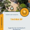 Apostila Agente De Combate Á Endemias Prefeitura de Taciba SP 2024