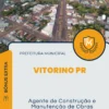 Apostila Agente de Construção e Manutenção de Obras Públicas Prefeitura de Vitorino PR 2024